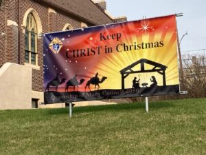 Keep Christ Christmas Banner Queenship Parish St Michael’s